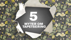 Myter om tapetsering