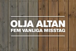 Olja altan vanliga misstag